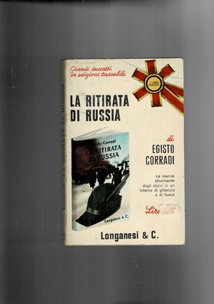 La ritirata di Russia. La marcia allucinante degli alpèini in …