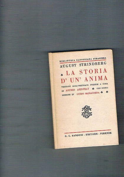 La storia di un'anima. Version dall'originale svdese di A. Ahnfelt, …