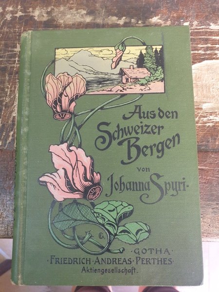 Aus den Schweizer Bergen. Drei Geschichten fur kinder und auch …