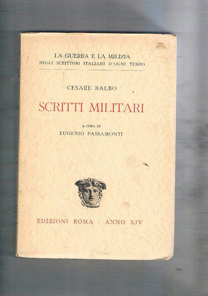 Scritti militari, a cura di Eugenio Passamonti. Coll. La guerra …