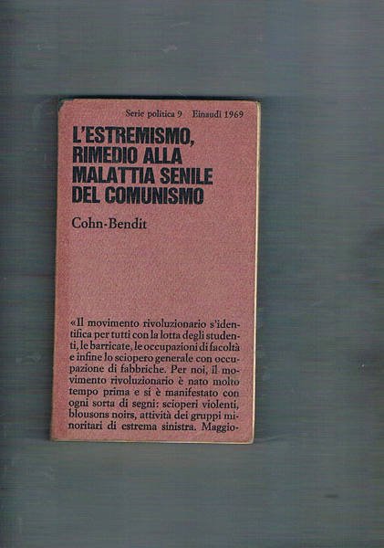 L'estremismo, rimedio alla malattia senile del comunismo.