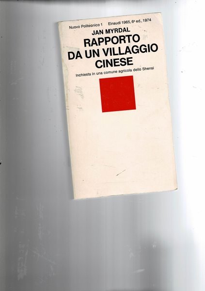 Rapporto da un villaggio cinese; inchiesta in una comunità agricola …