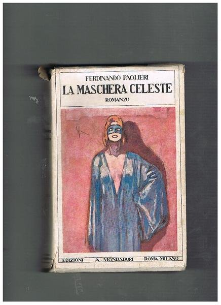 La maschera celeste, romanzo contemporaneo. Prima edizione. | Immagine principale