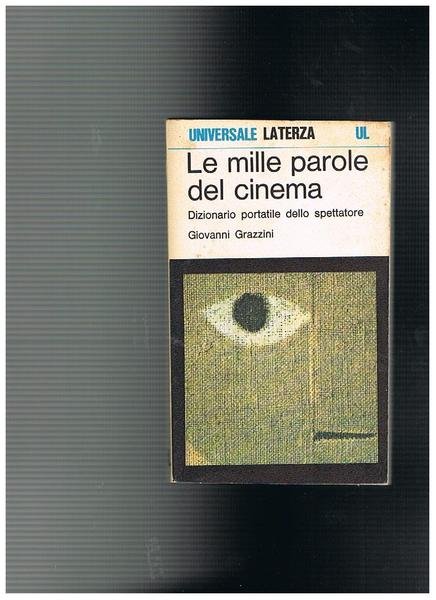 Le mille parole del cinema. Dizionario portatile dello spettatore.