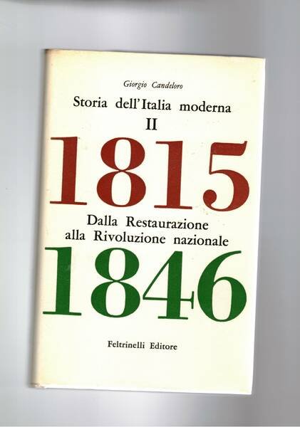 Dalla rivoluzione alla restaurazione. 1815-1846. Vol. secondo di Storia dell'Italia Moderna.