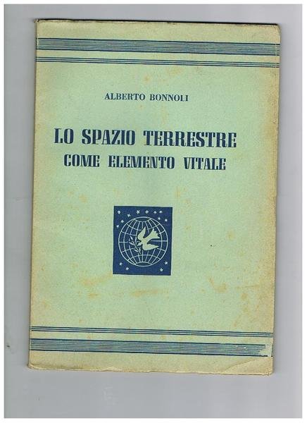 Lo spazio terrestre come elemento vitale. Comunicazione fatta al convegno … | Immagine principale