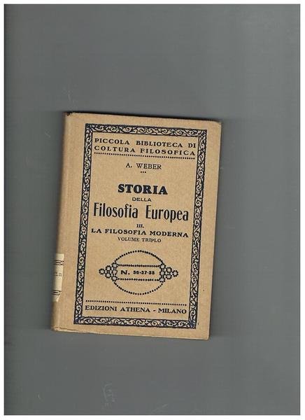 Storia della filosofia europea, volume III° la filosofia moderna.