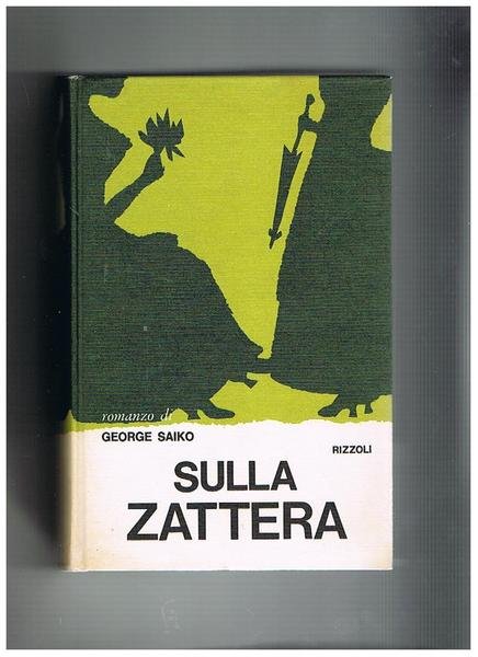 Sulla zattera. Romanzo. Prima edizione italiana.