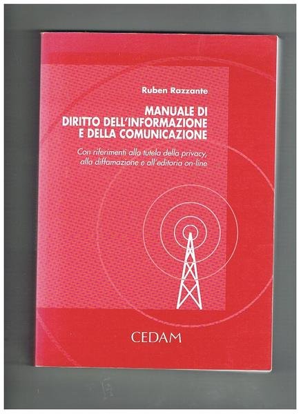 Manuale di diritto dell'informazione e della comunicazione, con riferimenti alla …