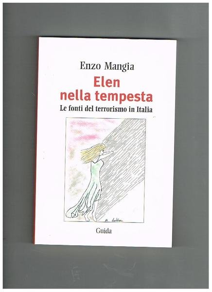 Elen nella tempesta. Le fonti del terrorismo in Italia. Romanzo … | Immagine principale