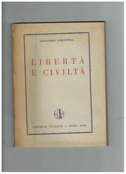 Libertà e civiltà. Studio filosofico sulla natura della civiltà nella … | Immagine principale