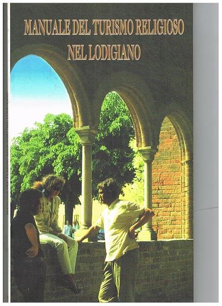 Manuale del turismo religioso nel Lodigiano. | Immagine principale