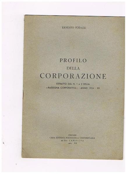 Profilo delle corporazione; estratto dal n° 1 e2 della rassegna …
