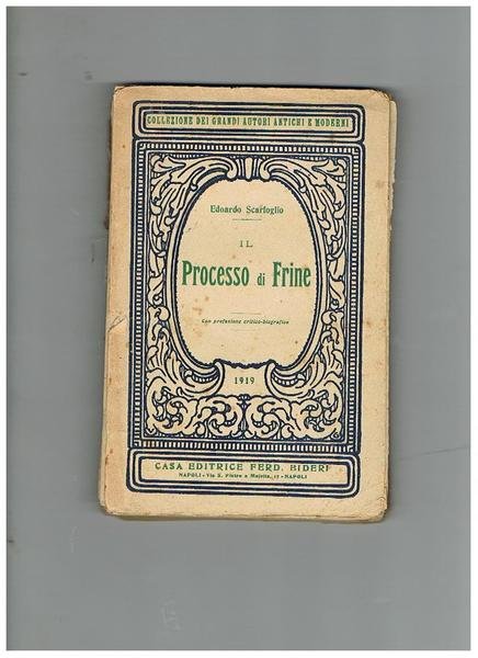 Il processo di Frine. Con prefazione critico-biografica.