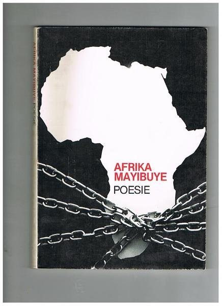 Africa Mayibuye. (L'Africa ritorni al suo popolo). Traduzioni di Bruna …