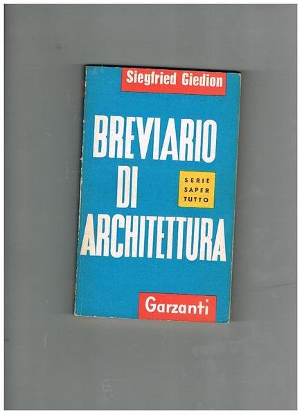 Breviario di architettura. (Serie 'Saper tutto').
