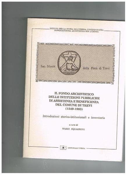 Il fondo archivistico delle istituzioni pubbliche di assistenza e beneficienza …