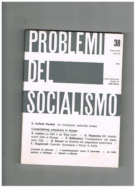 Problemi del socialismo, rivista bimestrale diretta da Lelio Basso. Disponiamo …