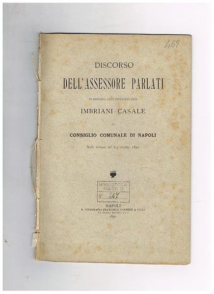 Discorso dell'assessore Parlati in risposta alle interpellanze Imbriani-Casale al consiglio …