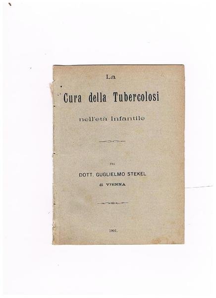 La cura della tubercolosi nell'età infantile. Estratto.