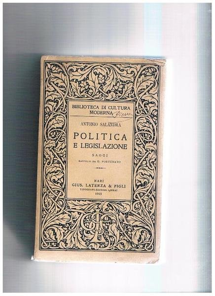 Politica e legislazione. Saggi raccolti da G. Fortunato.