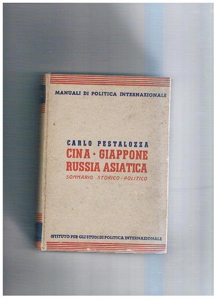 Cina, Giappone, Russia Asiatica, sommario storico politico.