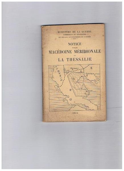Notice sur la Macédonie Mérodionale et la Thessalie.