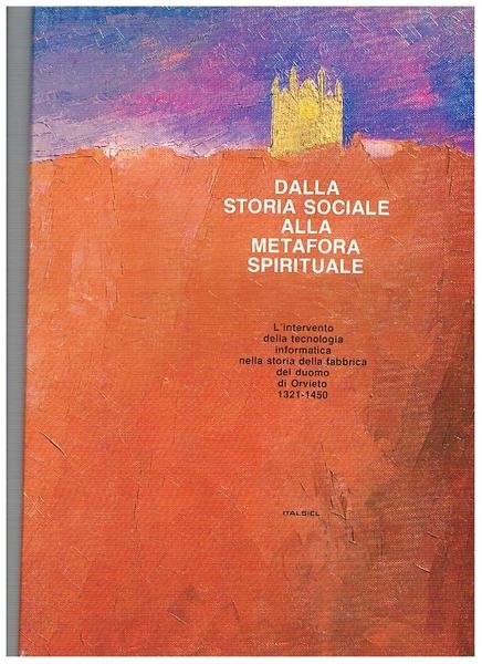 Dalla storia sociale alla metafora spirituale. L'intervento della tecnologia informatica …