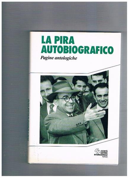 La Pira autobiografico. Pagine antologiche.