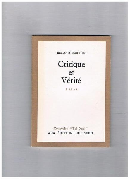 Critique et Vérité. Essai. Collection "Tell Quel".