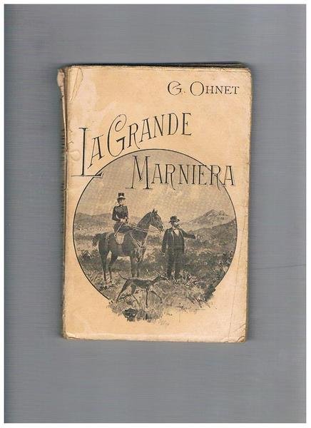 La grande marniera, romanzo. Traduzione di Giannina Albarella D'Afflitto.