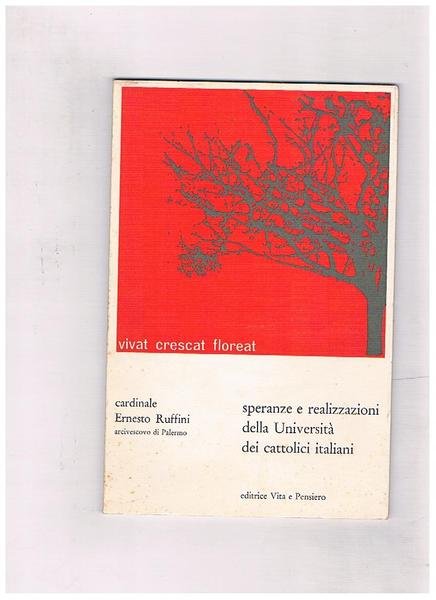Speranze e realizzazioni della Università dei cattolici italiani. Conferenza tenuta …