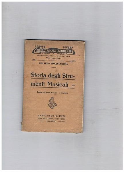 Storia degli strumenti musicali. Terza edizione riveduta.