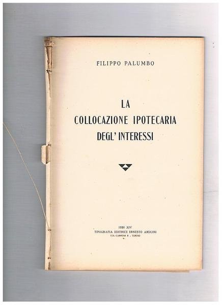 La collocazione ipotecaria degli interessi.