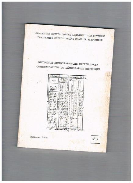 Historisch-demoraphische mitteilungen communications de démoraohie historique. Red. prof. J. Kovacsics.