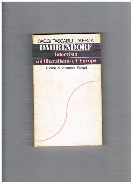 Intervista sul liberalismo e l'Europa, a cura di Vincenzo Ferrari.