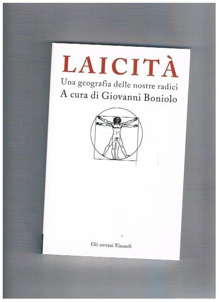 Laicità. Una geografia delle nostre radici.