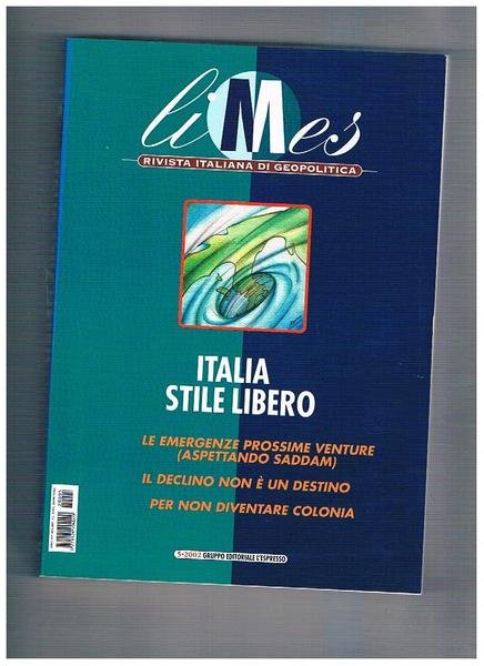 Italia stile libero. Limes, rivista italiana di geopolitica, n° 5 …
