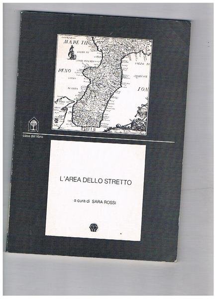 L'area dello stretto. Dibattiti interni sul tema.