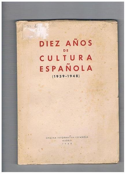 Diez años de cultura española (1939-1948).