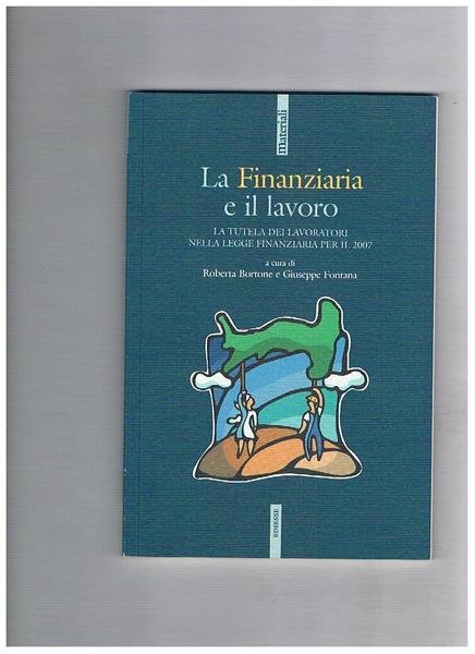 La Finanziaria e il lavoro. La tutela dei lavoratori nella …