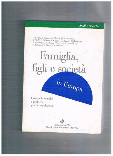 Famiglia, figli e società in Europa. Crisi della natalità e …