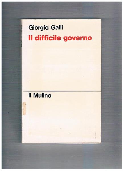 Il difficile governo. Un'analisi del sistema partitico italiano.
