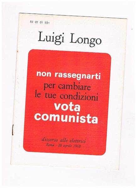 Non rassegnarti per cambiare le tue condizioni vora comunista. Discorso …