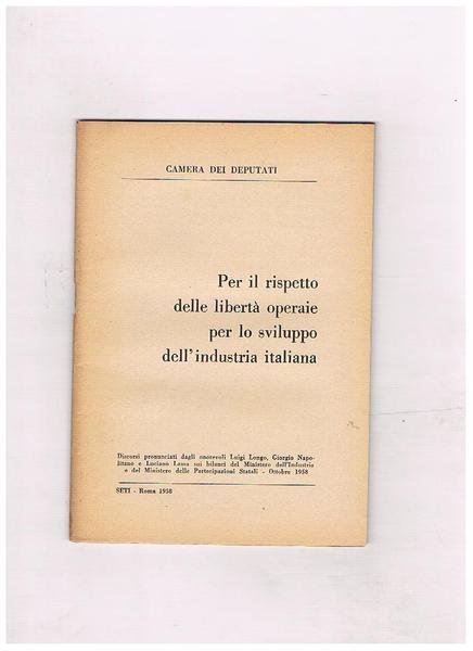 Per il rispetto delle libertà operaie per lo sviluppo dell'industria …