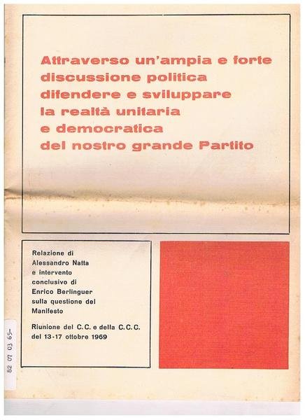 Attraverso un'ampia e forte discussione politica difendere e sviluppare la …