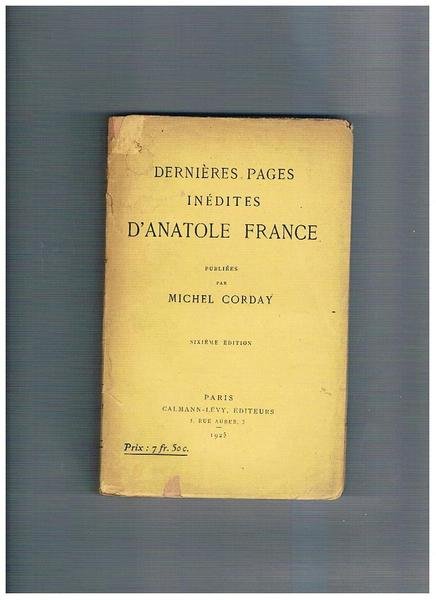 Dernières pages inédites d'Anatole France. Sixieme edition.