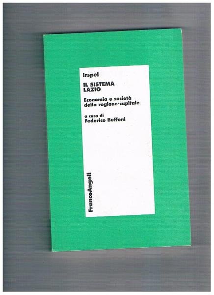 Il sistema Lazio. Economia e società della regione-capitale, a cura …