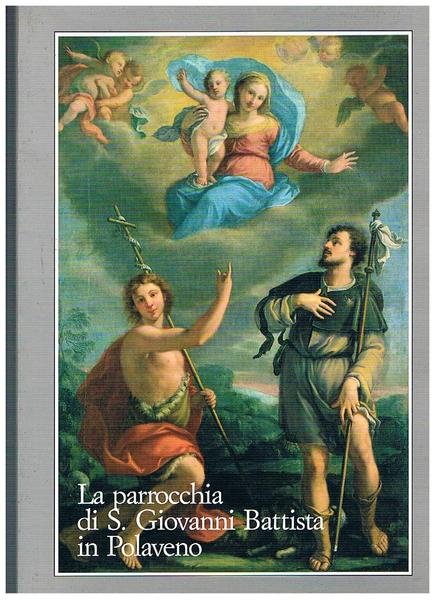 La parrocchia di S. Giovanni Battista in Polaveno,con due contributi di Carlo Sabatti e don Ovidio Vezzoli.