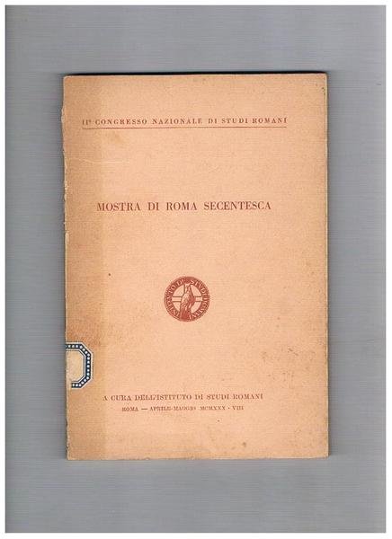 Mostra di Roma secentesca. Per il II° Congresso Nazionale di …